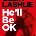 Cover Art for 9780730400424, He'll Be OK: Growing Gorgeous Boys Into Good Men 10th Anniversary by Celia Lashlie