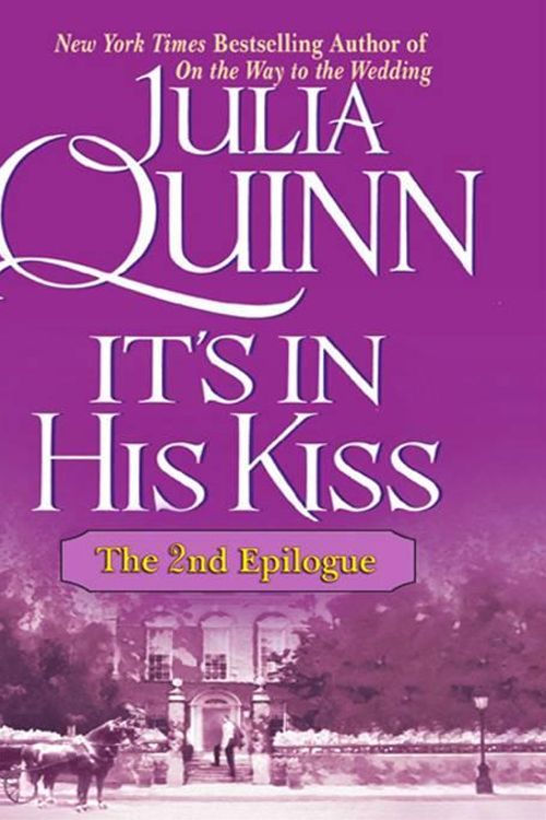 Cover Art for 9780061745430, It's in His Kiss: The Epilogue II by Julia Quinn
