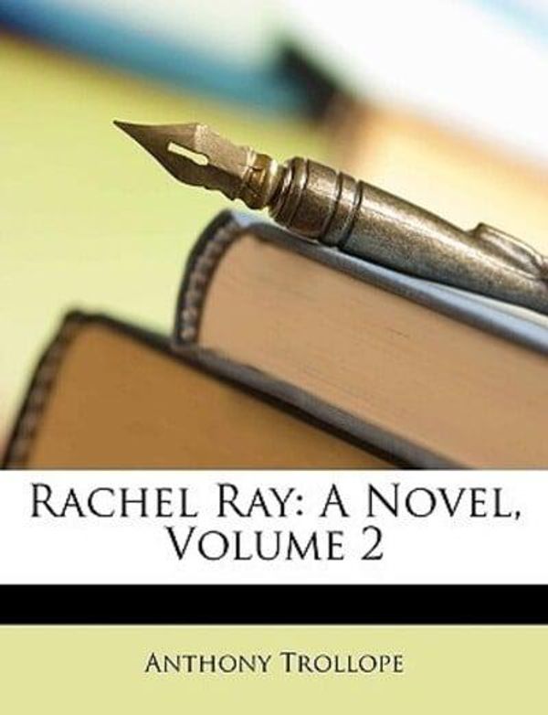 Cover Art for 9781147284263, Rachel Ray by Anthony Trollope