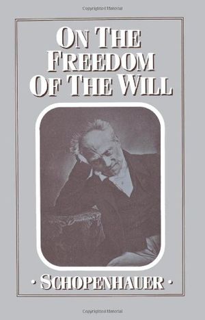 Cover Art for 9780631145523, On the Freedom of the Will by A. Schopenhauer