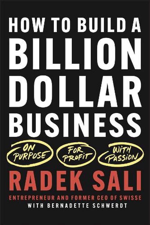 Cover Art for 9781394216048, How to Build a Billion-Dollar Business: On Purpose. For Profit. With Passion. by Radek Sali