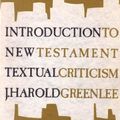Cover Art for 9780802817242, Introduction to New Testament Textual Criticism by J.Harold Greenlee
