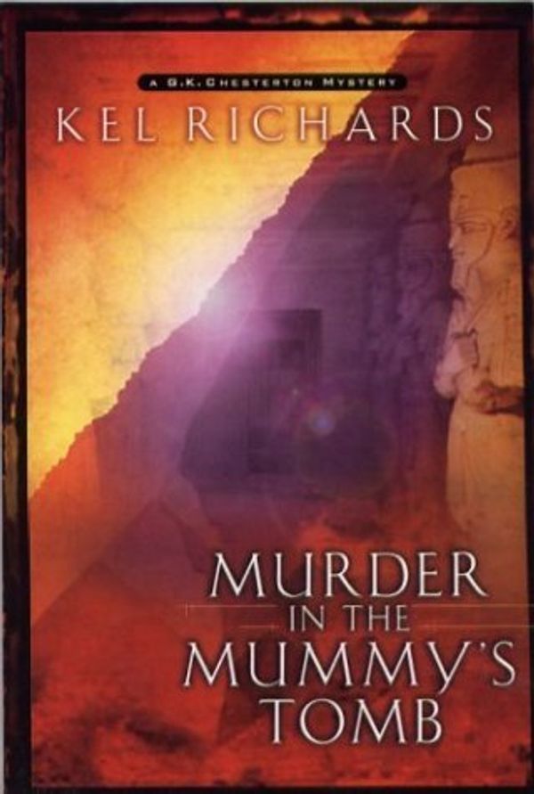 Cover Art for B01K3JI01S, Murder in the Mummy's Tomb (G.K. Chesterton Mystery Series #2) by Kel Richards (2002-04-02) by Kel Richards