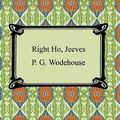 Cover Art for B000FC21FK, Right Ho, Jeeves by P.g. Wodehouse