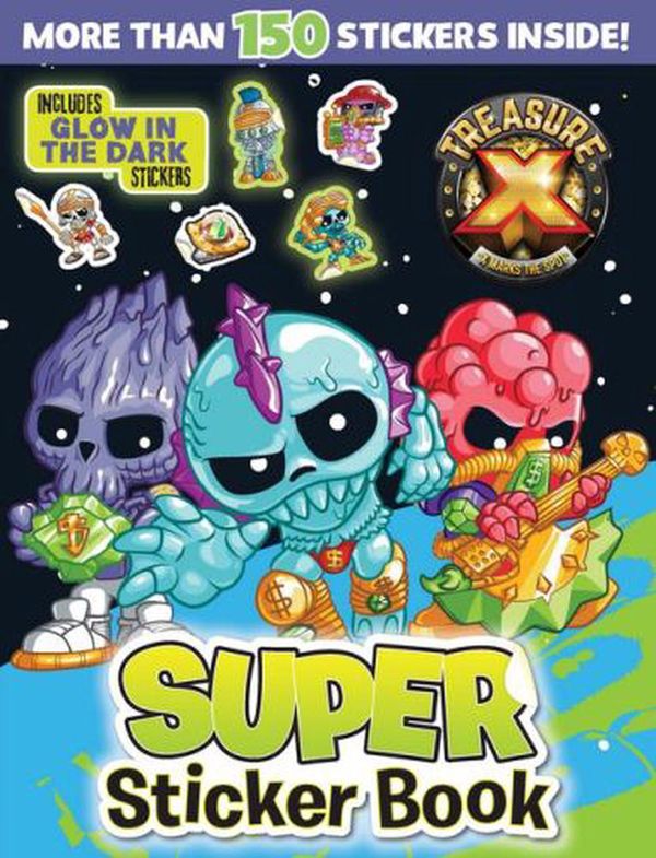 Cover Art for 9781743838464, Treasure X: Super Sticker Book with Glow In The Dark Stickers (Moose) by 