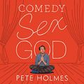 Cover Art for 9781982656522, Comedy Sex God by Pete Holmes