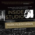 Cover Art for 9781977374677, Inside Studio 54 by Mark Fleischman