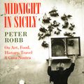 Cover Art for 9781860465970, Midnight In Sicily by Peter Robb