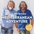 Cover Art for 9781409171911, The Hairy Bikers' Mediterranean Adventure (TV tie-in): 150 easy and tasty recipes to cook at home by Hairy Bikers