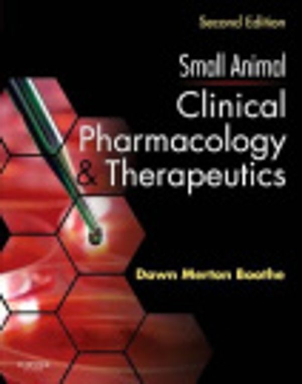 Cover Art for 9781455757114, Small Animal Clinical Pharmacology and Therapeutics by Dawn Merton Boothe