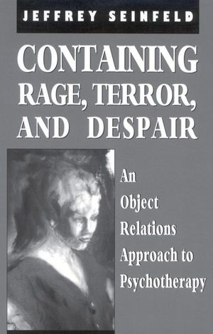 Cover Art for 9781461627975, Containing Rage, Terror and Despair by Jeffrey Seinfeld