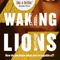 Cover Art for 9781782272984, Waking Lions by Ayelet Gundar-Goshen