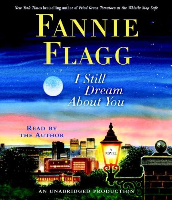 Cover Art for 9780739353998, I Still Dream about You by Fannie Flagg