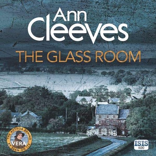 Cover Art for 9781445085050, The Glass Room by Ann Cleeves