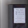 Cover Art for 9781566195300, Art of Worldly Wisdom by Baltasar Gracián Y Morales