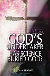 Cover Art for 9780745953038, God’s Undertaker: Has Science Buried God? by John Lennox