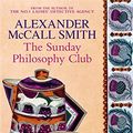 Cover Art for 9780316728171, The Sunday Philosophy Club by Alexander McCall Smith