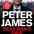 Cover Art for 9781035021307, Dead Man's Grip by Peter James