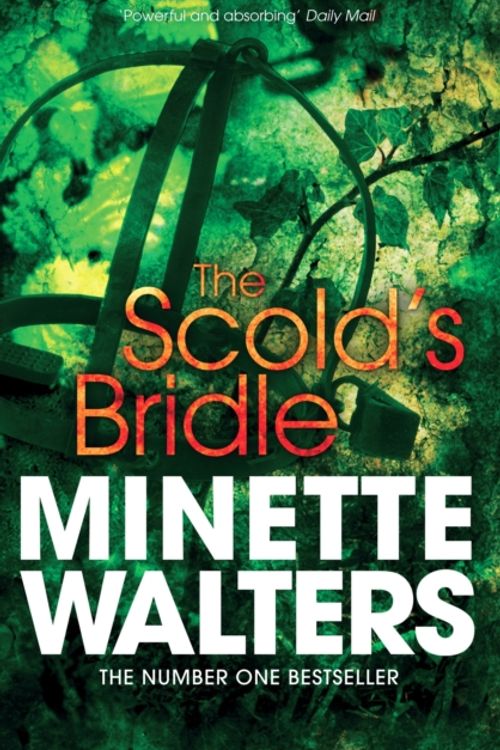 Cover Art for 9781447208099, The Scold's Bridle by Minette Walters