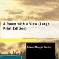 Cover Art for 9781434639035, A Room with a View by Edward Morgan Forster