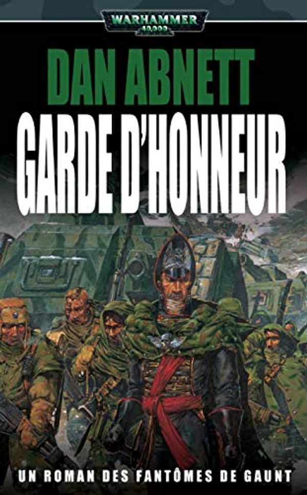 Cover Art for B072JTN86K, Garde d'Honneur (Honour Guard t. 5) (French Edition) by Abnett, Dan