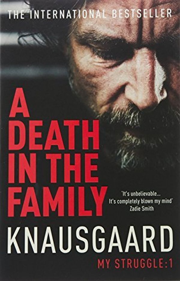 Cover Art for 8601300083230, By Karl Ove Knausgaard - A Death in the Family: My Struggle Book 1 (My Struggle 1) by Karl Ove Knausgaard