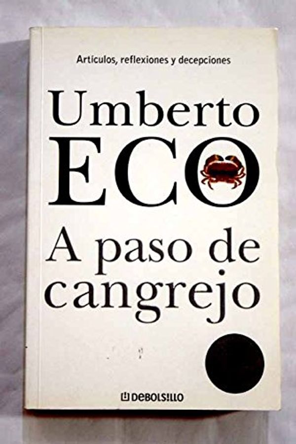 Cover Art for 9788483465677, A paso de cangrejo/ Turning Back the Clock by Umberto Eco