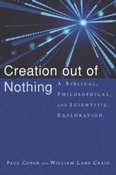 Cover Art for 9781844740383, Creation Out of Nothing: A Biblical, Philosophical, and Scientific Exploration by Paul Copan