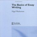Cover Art for 9780415239998, The Basics of Essay Writing by Nigel Warburton
