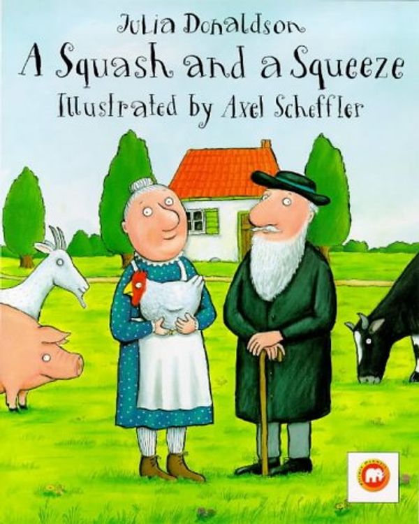 Cover Art for 9780749717780, A Squash and a Squeeze by Julia Donaldson