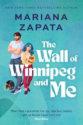 Cover Art for 9781035413362, The Wall of Winnipeg and Me: Now with fresh new look! by Mariana Zapata