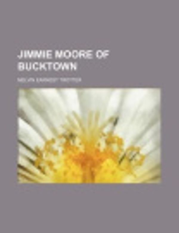 Cover Art for 9781151396266, Jimmie Moore of Bucktown by Melvin Earnest Trotter