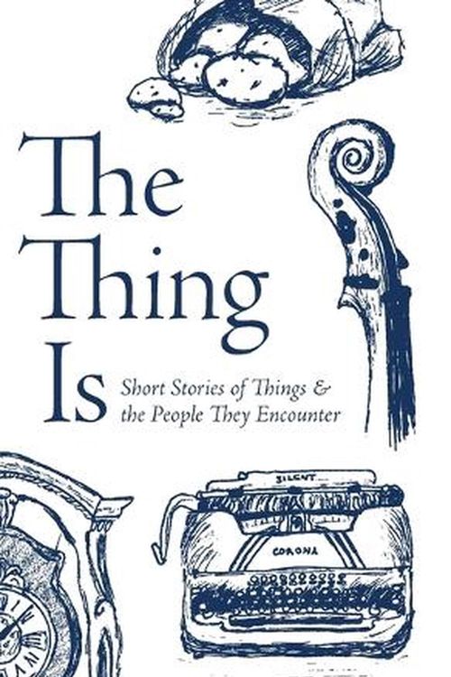 Cover Art for 9781956611038, The Thing Is by Rivers Houseal