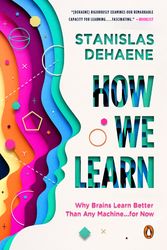 Cover Art for 9780525559900, How We Learn: Why Brains Learn Better Than Any Machine . . . for Now by Stanislas Dehaene