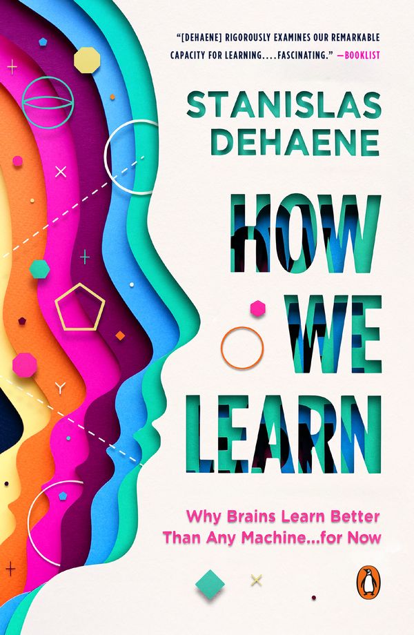 Cover Art for 9780525559900, How We Learn: Why Brains Learn Better Than Any Machine . . . for Now by Stanislas Dehaene
