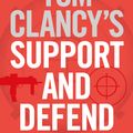 Cover Art for 9781405919319, Tom Clancy's Support and Defend by Mark Greaney