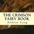 Cover Art for 9781502984647, The Crimson Fairy Book by Andrew Lang