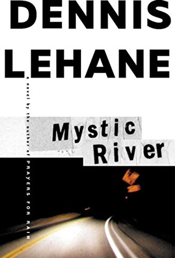 Cover Art for 9780688163167, Mystic River by Dennis Lehane