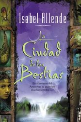 Cover Art for 9780613838665, La Ciudad De Las Bestias (City Of The Beasts) (Turtleback School & Library Binding Edition) (Spanish Edition) by Isabel Allende