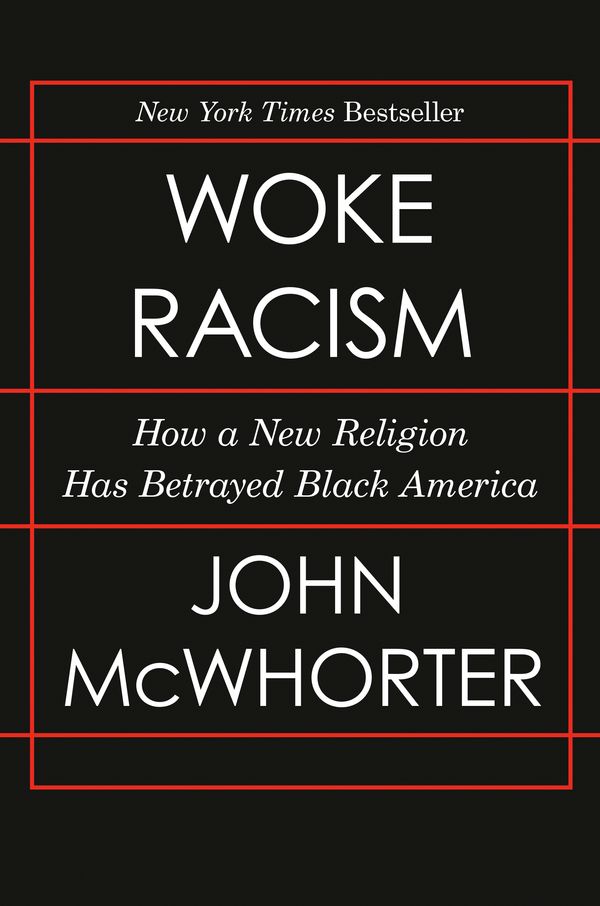 Cover Art for 9780593423066, Woke Racism: How a New Religion has Betrayed Black America by John McWhorter