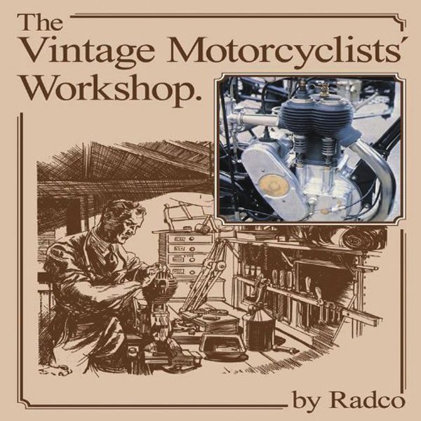 Cover Art for 9780854294725, The Vintage Motorcyclists' Workshop by "Radco"