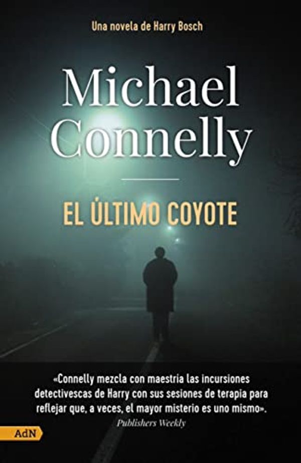 Cover Art for B0BL89HGR9, El último coyote [AdN] (13/20) (Spanish Edition) by Michael Connelly