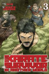 Cover Art for 9781638581598, Karate Survivor in Another World (Manga) Vol. 3 by Yazin