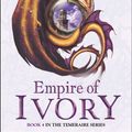 Cover Art for 9780007256747, Empire of Ivory by Naomi Novik