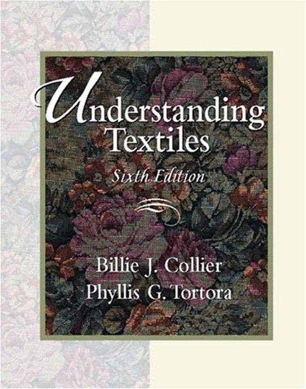 Cover Art for 9780130219510, Understanding Textiles (6th Edition) by Billie J. Collier