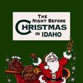 Cover Art for 9781586854515, The Night Before Christmas in Idaho by Jennifer Adams, Shauna Mooney Kawasaki