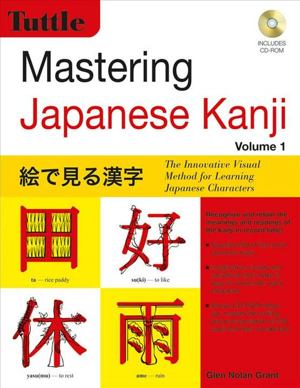 Cover Art for 9784805309926, Mastering Japanese Kanji: v. 1 by Glen Nolan Grant