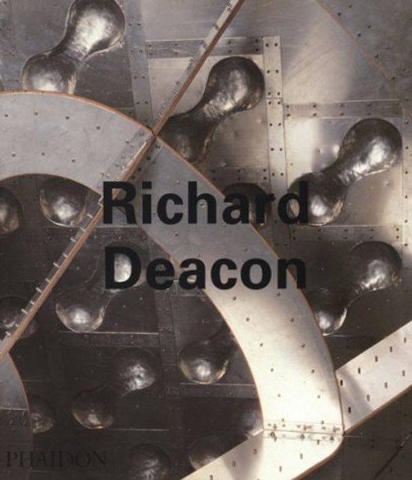 Cover Art for 9780714833705, Richard Deacon (Contemporary Artists) by Editors of Phaidon Press