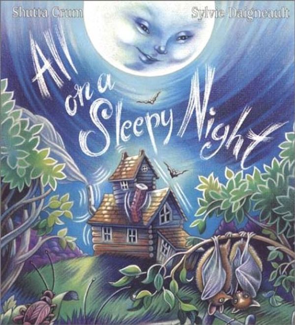 Cover Art for 9780773733152, The All on a Sleepy Night by Shutta Crum