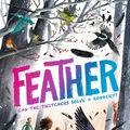 Cover Art for 9781529506112, Feather (The Twitchers) by M. G. Leonard